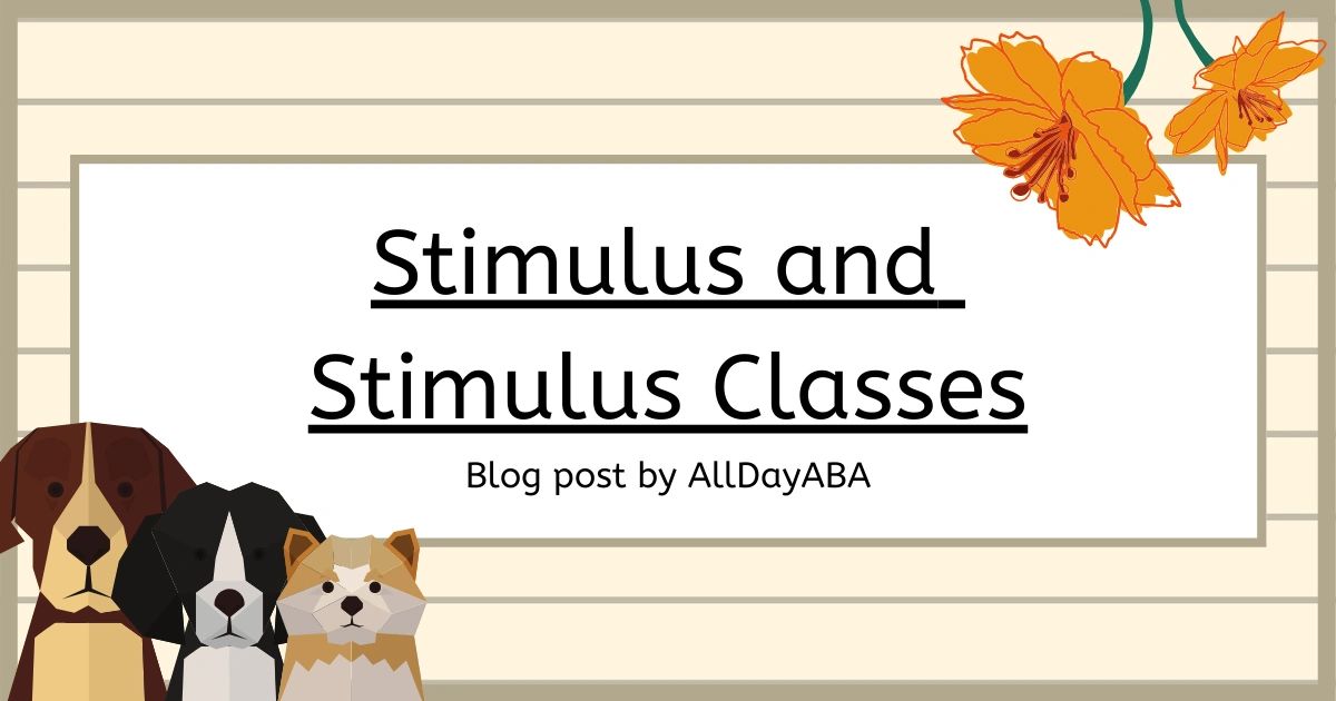 Stimulus And Stimulus Classes - ABA Study Materials - Section B-2